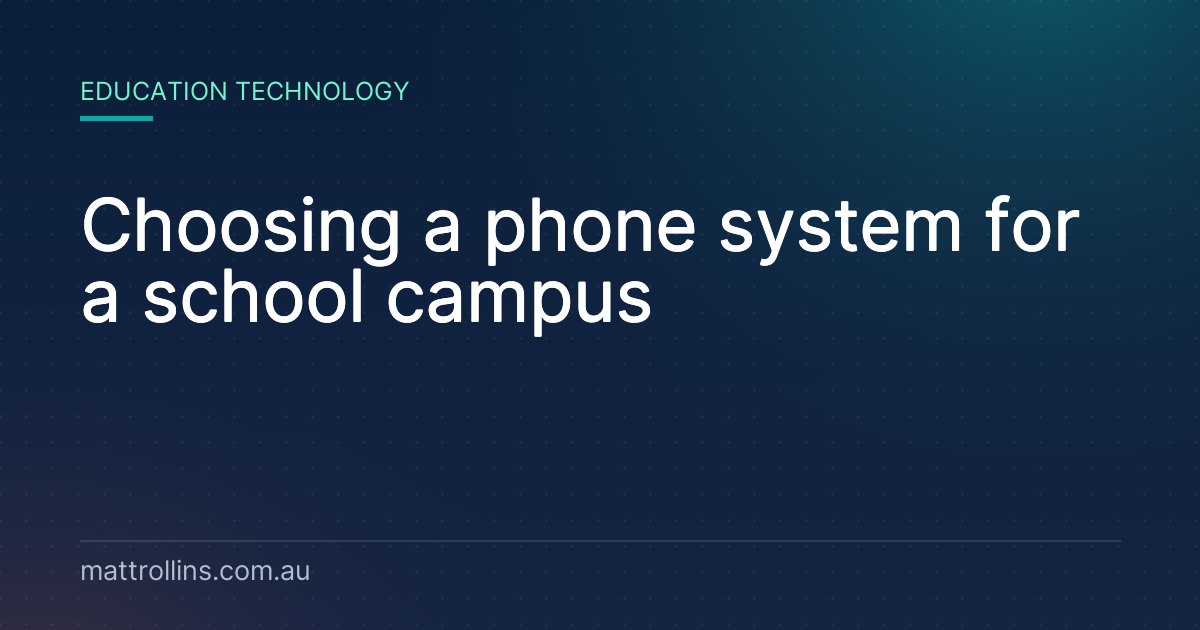 Choosing a phone system for a school campus