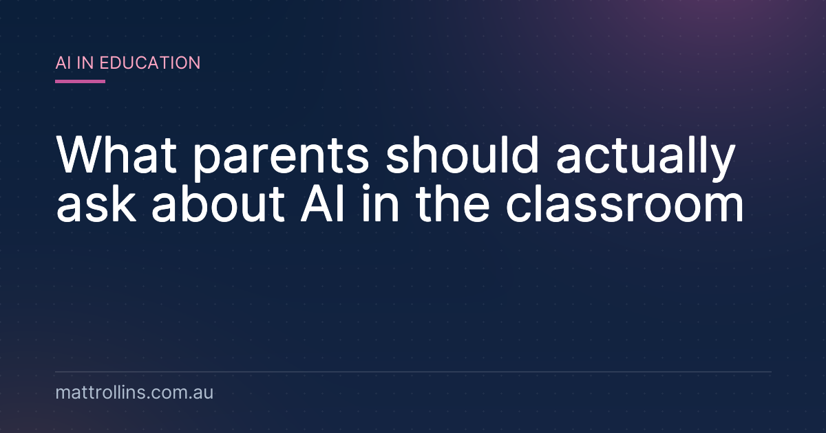 What parents should actually ask about AI in the classroom